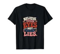 Cree Tus Ojos No Sus Mentiras Buscador de la Verdad Derechos Humanos Camiseta gráfica económica, Hombre, Negro, S