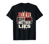 Cree Tus Ojos No Sus Mentiras Derechos Humanos Democracia Camiseta