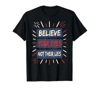 Cree Tus Ojos No Sus Mentiras Derechos Humanos Democracia Camiseta gráfica económica, Hombre, Negro, XL