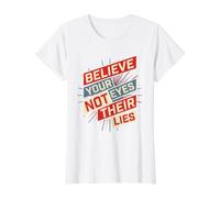 Cree Tus Ojos No Sus Mentiras Derechos Humanos Democracia Camiseta gráfica económica, Mujer, Blanco, L