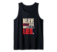 Cree Tus Ojos No Sus Mentiras Pensador Crítico Democracia Camiseta sin Mangas