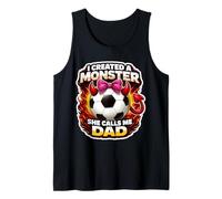 Creé un Monstruo, Ella me Llama papá, Hija de fútbol, fútbol Camiseta sin Mangas