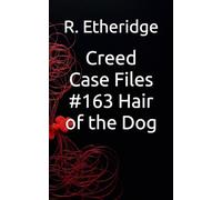 Creed Case Files #163 Hair of the Dog