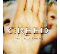 Creed - Don't Stop Dancing [3 Trx]