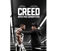 Creed - Nato per Combattere