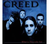Creed - Whats This Life for [Import]