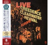 Creedence Clearwater Revival - Live In Europe