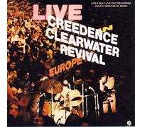 Creedence Clearwater Revival - Live in Europe