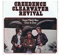 Creedence Clearwater Revival - Sweet Hitch-Hiker / Door To Door