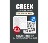 Creek Puzzle Book For Adults: 240 Puzzles Creek Great Logic Puzzle Game For Adults Seniors and Teens 3 Levels: Easy Medium and Hard Portable size 6x9 Inches.