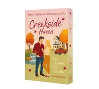 Creekside Haven - Eine Liebe, die bleibt: Limitierte Farbschnittausgabe der herbstlichen Small-Town Romance: 1