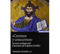 Creemos y conocemos: lectura teológica del catecismo de la Iglesia católica (Astrolabio religión)