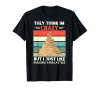 Creen Que Estoy Loco, Pero me Gusta Construir Castillos de Arena Camiseta