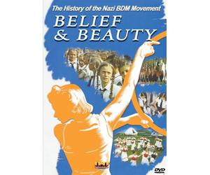 Creencia y Belleza - La Historia del Movimiento BDM Nazi DVD