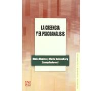 Creencia Y El Psicoanalisis, La (Psicologia Y Psicoanalisis)