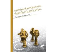 Creencias y rituales funerarios: el más allá en la Grecia antigua: 04 (Historia)