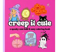 Creep it Cute: Spooky cute bold and easy coloring book
