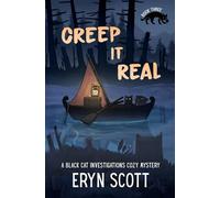 Creep It Real: 3 (A Black Cat Investigations Cozy Mystery)