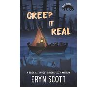 Creep It Real (A Black Cat Investigations Cozy Mystery)