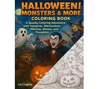 Creep It Real! Halloween Coloring Book: Spooky Fun for Kids Ages 4-10 with 55 Creepy and Cute Illustrations