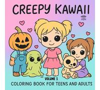 CREEP KAWAII: VOLUME 1, COLORING BOOK FOR TEENS AND ADULTS, DISCOVER CREEPY CUTE FUN WITH A KAWAII GIRL AND HER MONSTER FRIENDS. ESCAPE INTO A CUTE, CREEPY, AND MAGIC WORLD AND GRAB YOUR COPY TODAY.