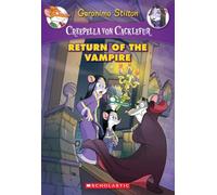 Creepella von Cacklefur #4: Return of the Vampire: A Geronimo Stilton Adventure