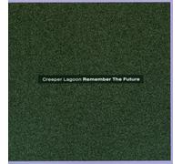 Creeper Lagoon - Remember the Future