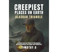 Creepiest Places On Earth-Alaskan Triangle