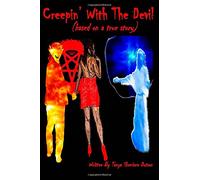 Creepin' With The Devil (based on a true story)