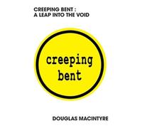 Creeping Bent: A Leap Into The Void