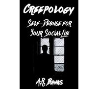 Creepology: Self-defense for your social life
