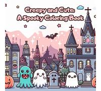 Creepy and Cute: A Spooky Coloring Book for adult and kids: 30 Designs for Relaxation, cute ghost, monster, vampires And Many More,