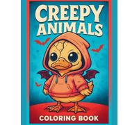 Creepy Animal Coloring Book for Kids & Teens: Spooky Cute Creatures, Fun Halloween-Inspired Scenes, and Easy Relaxing Designs for Stress Relief & Creative Coloring Time