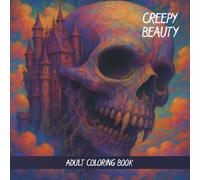 Creepy Beauty - 44 Dark Illustrations Inspired by Zdzisław Beksiński: An Adult Horror Coloring Book