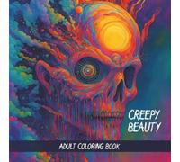 Creepy Beauty - 44 Dark Illustrations Inspired by Zdzisław Beksiński: An Adult Horror Coloring Book