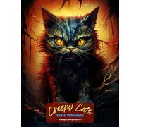 Creepy Cats: Eerie Whiskers Coloring Book Vol 1