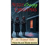 Creepy Christmas 2025: 12 Twisted Tales from Black Mare Books