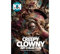 CREEPY CLOWNY The Hollow Smile Art Collection - Coloring book for Adult: Dark Gothic Crazy Clown Illustrations for Relaxation, Creative Coloring, and Fantasy Art Lovers (101 Iconic Coloring Books)