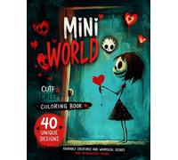 Creepy Colouring Book: Cute & Creepy Coloring Book: 40 Unique Gothic, Spooky and Whimsical Designs for Teens and Adults
