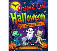 Creepy & Cool Halloween Coloring book: 50+ Creepy Halloween Creatures Such as Grinning Pumpkins, Witches, Ghosts...