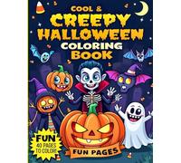 Creepy & Cool Halloween Creatures Coloring book: 40+ Creepy Halloween Creatures Such as Grinning Pumpkins, Witches, Ghosts...