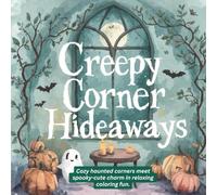 Creepy Corner Hideaways: Creepy Corner Coloring Book for Adults & Teens - Cozy Haunted Rooms, Cute Ghosts & Pastel Goth Vibes (Bold, Easy Designs)