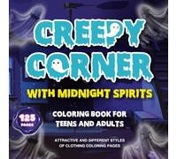Creepy Corner With Midnight Spirits Coloring Book For Teens And Adults: Attractive and Different Styles of Clothing Coloring Pages