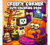 Creepy Cornor: Cute Coloring Book for Adults & Teens Featuring Haunted Little Corners and Spooky Tiny Spaces for Relaxation (Simple, Bold & Easy)