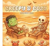 Creepy & Cozy Coloring Book: Spooky Cute Halloween Pages For Adults & Teens, for Relaxation and Stress Relief, Bold Easy Art