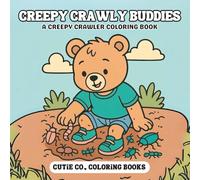 Creepy Crawly Buddies Coloring Book: Critters, Creatures & Characters