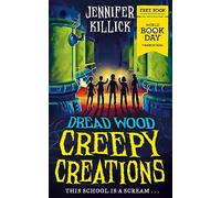 Creepy Creations: A special World Book Day story from the funny, spooky sci-fi series Dread Wood. Perfect for readers 8+ who love Goosebumps!