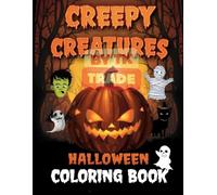Creepy Creatures Halloween Coloring Book Vol. 8: Monsters, Ghosts & Spooky Fun to Color