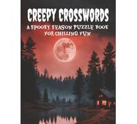 Creepy Crosswords: A Spooky Season Puzzle Book for Chilling Fun