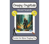 Creepy Cryptids Word Search Puzzle Book: Puzzles for Spine-Tingling Fun | Word Searches with Easy to Read Print about Scary Ghosts, Cryptids, Haunted ... Adults & Teens Who Enjoy Supernatural Legends